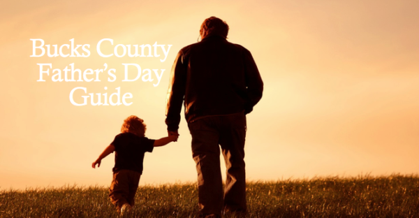 bucks county father's day guide