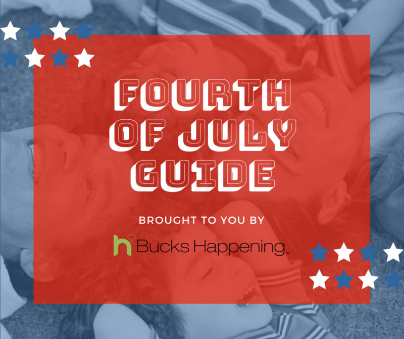 Bucks County 4th of July Guide 2018 Bucks Happening