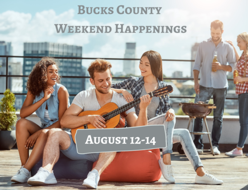 Bucks County Weekend Happenings: August 12-14