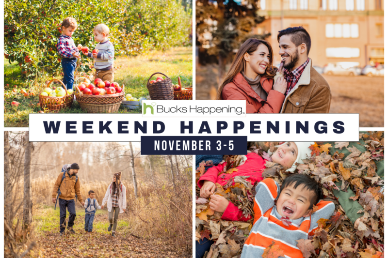 Weekend Happenings | November 3-5 | Bucks Happening