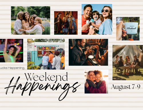 Weekend Happenings | August 7-9